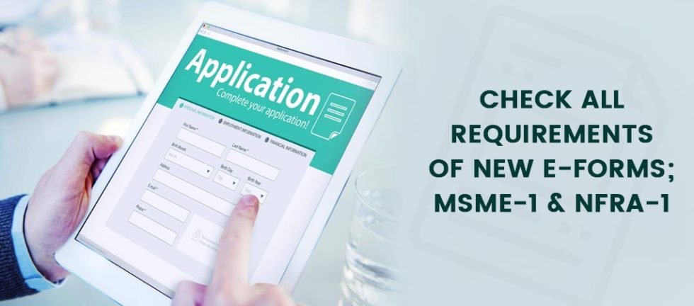 Check All Requirements of New e-Form; Msme-1 & Nfra-1