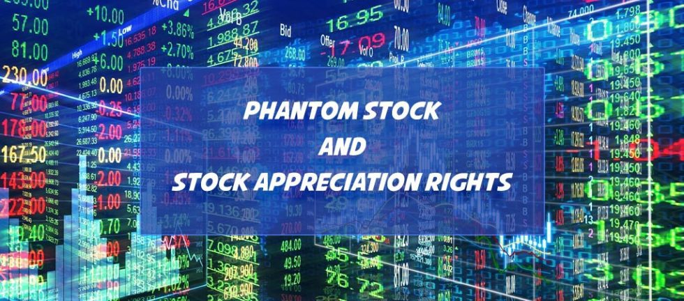 Phantom Stock and Stock Appreciation Rights