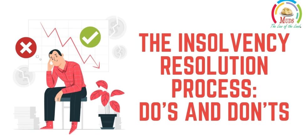 The Insolvency Resolution Process - Do’s and Don’ts