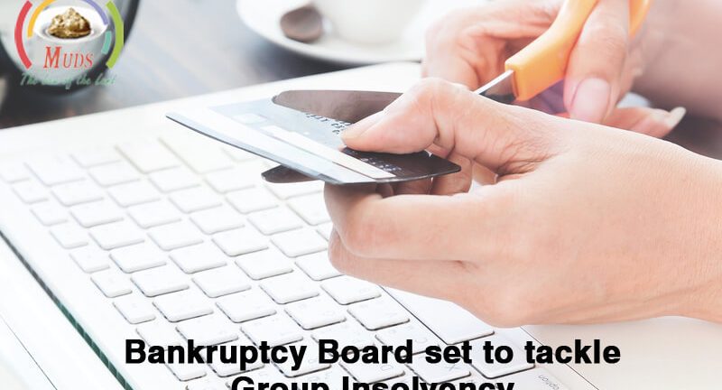 Bankruptcy-Board-set-to-tackle-Group-Insolvency