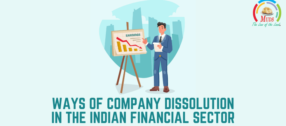 Ways of Company Dissolution in the Indian Financial Sector