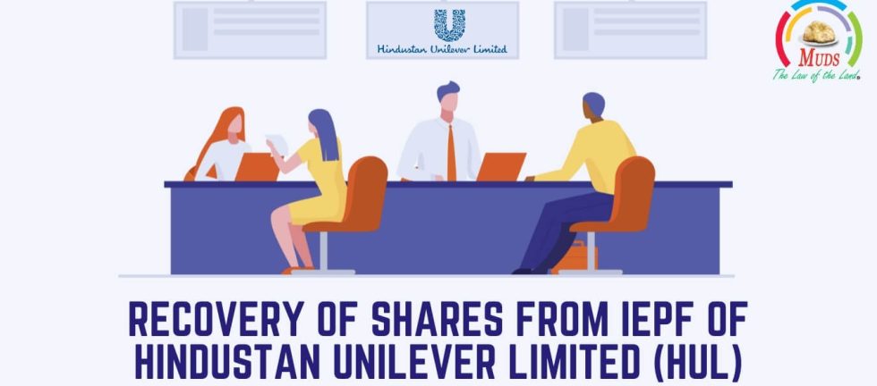 Recovery of shares from IEPF of Hindustan Unilever Limited (HUL)