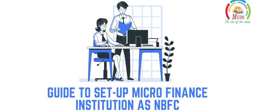 Guide To Set-up Micro Finance Institution As NBFC