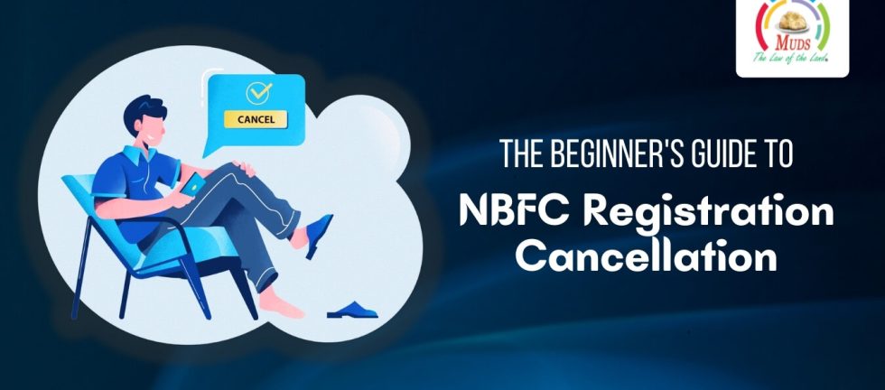 The Beginner's Guide to NBFC Registration Cancellation