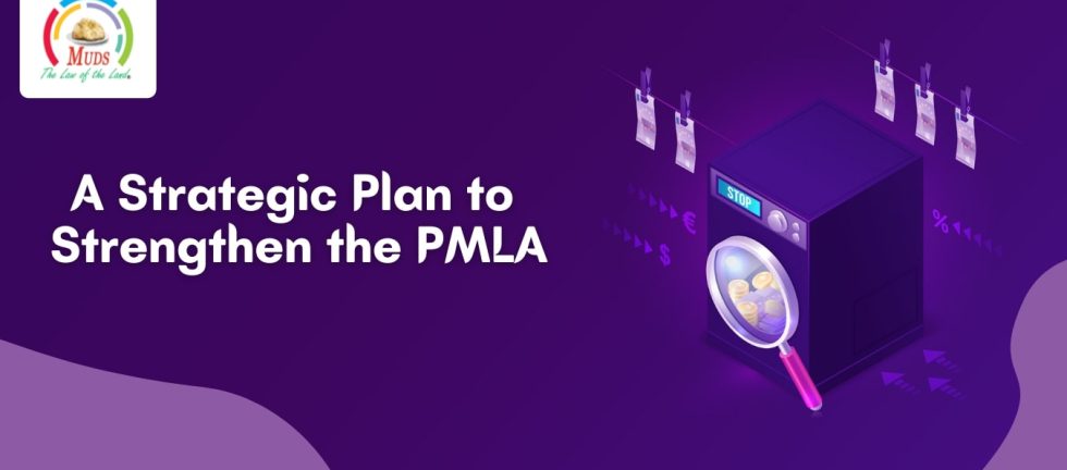 A Strategic Plan To Strengthen The PMLA