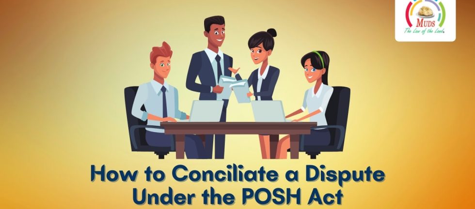 How to Conciliate a Dispute Under the POSH Act