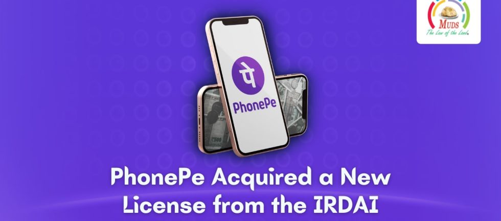 PhonePe Acquired a New License from the IRDAI