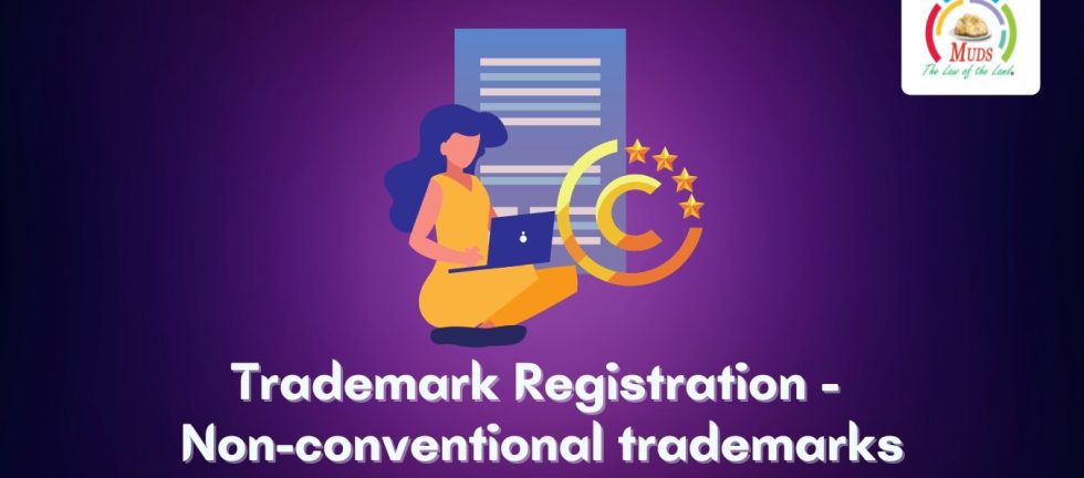Trademark Registration - Non-conventional trademarks