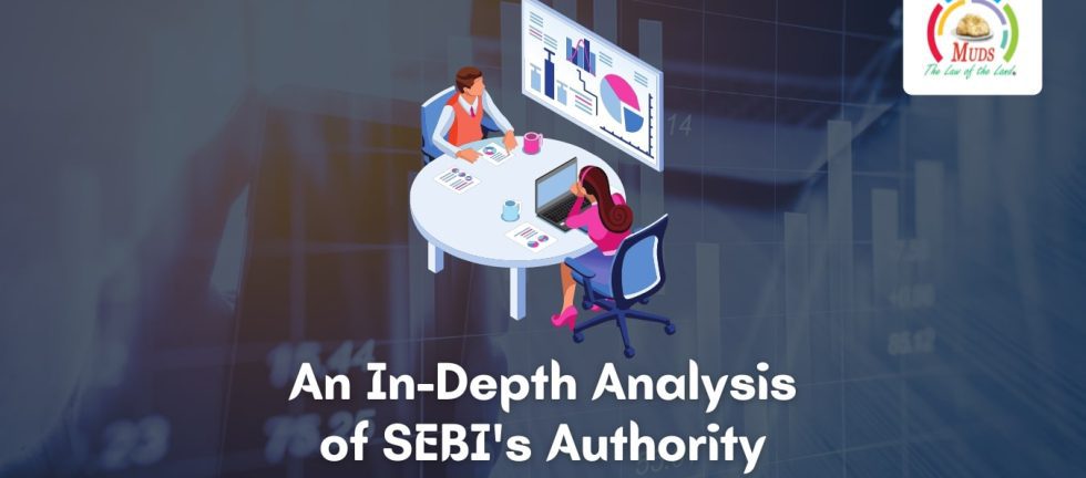 An In-Depth Analysis of SEBI's Authority