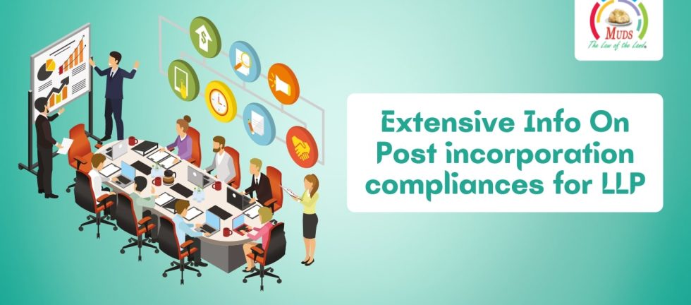 Extensive Info On Post incorporation compliances for LLP