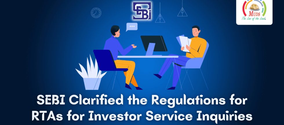 SEBI Clarified the Regulations for RTAs For Investor Service Inquiries