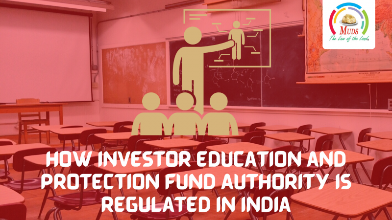 How Investor Education And Protection Fund Authority Is Regulated In India