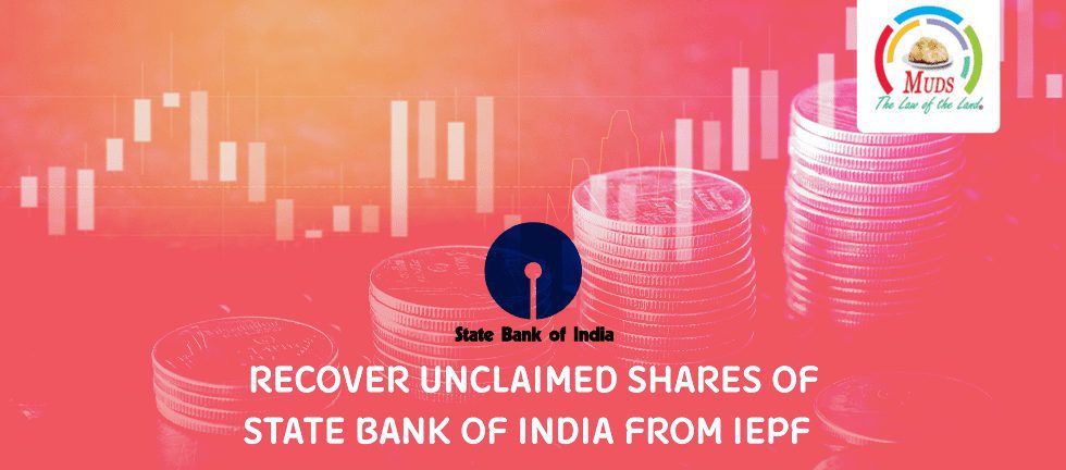 Recover Unclaimed Shares of State Bank of India from IEPF