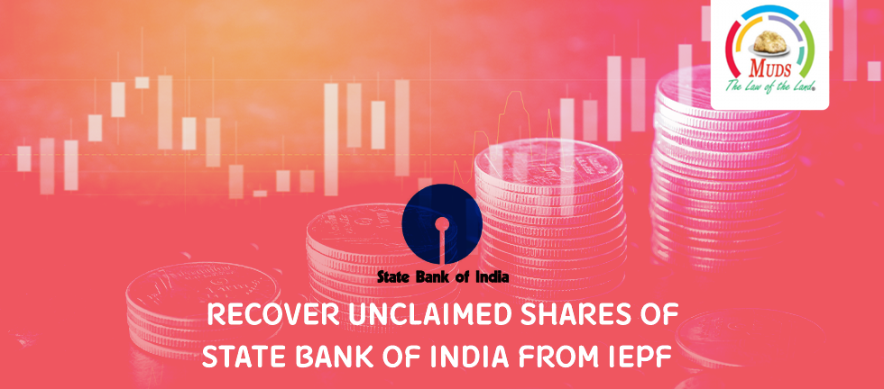 Recover Unclaimed Shares of State Bank of India from IEPF