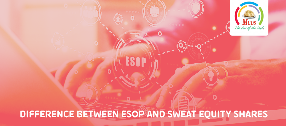 ESOP and Sweat Equity Shares