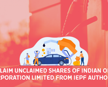 Claim Unclaimed Shares of Indian Oil Corporation Limited from IEPF Authority