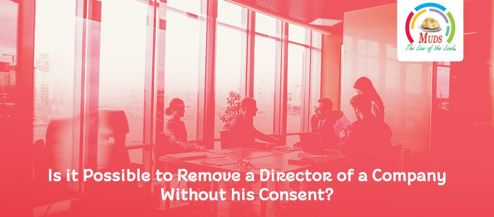 Is it Possible to Remove a Director of a Company Without his Consent
