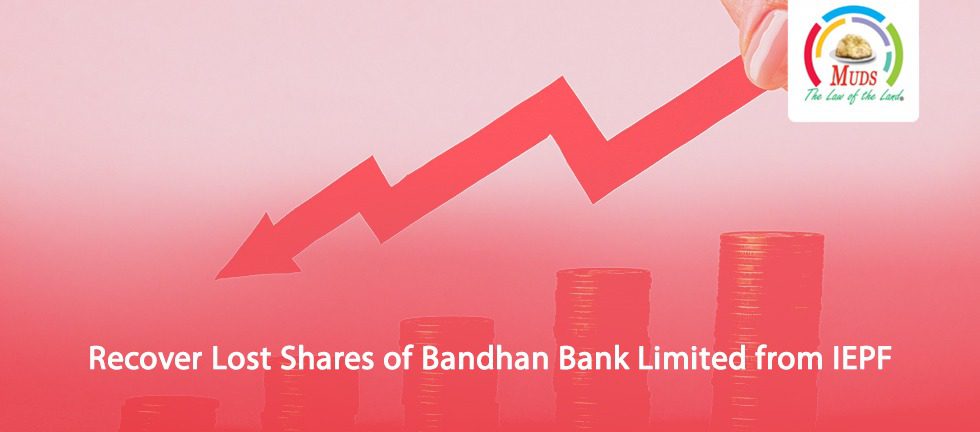 Recover Lost Shares of Bandhan Bank Limited from IEPF