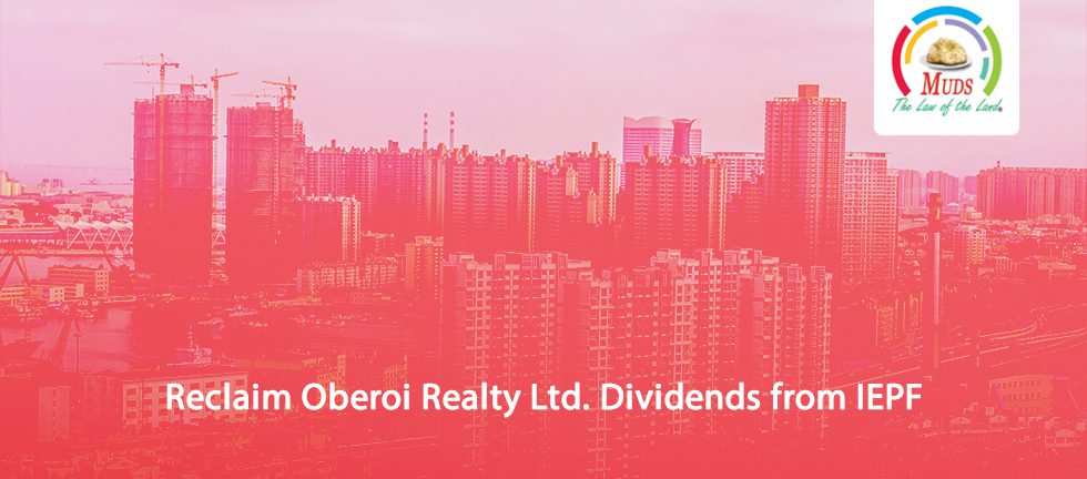 Reclaim Oberoi Realty Ltd. Dividends from IEPF