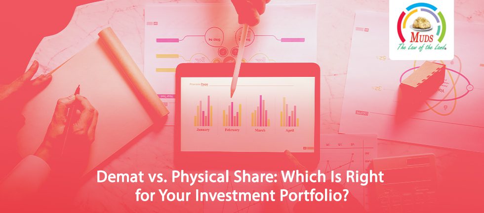 Demat vs. Physical Share: Which Is Right for Your Investment Portfolio?
