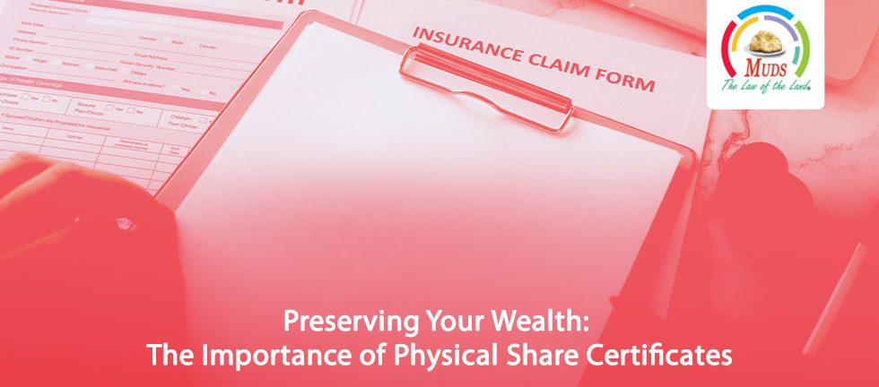 Preserving Your Wealth: The Importance of Physical Share Certificates