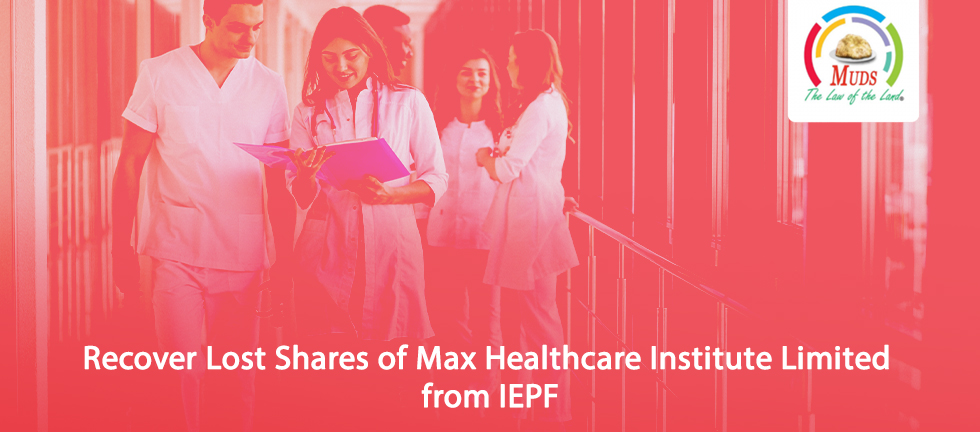 Recover Lost Shares of Max Healthcare Institute Limited from IEPF