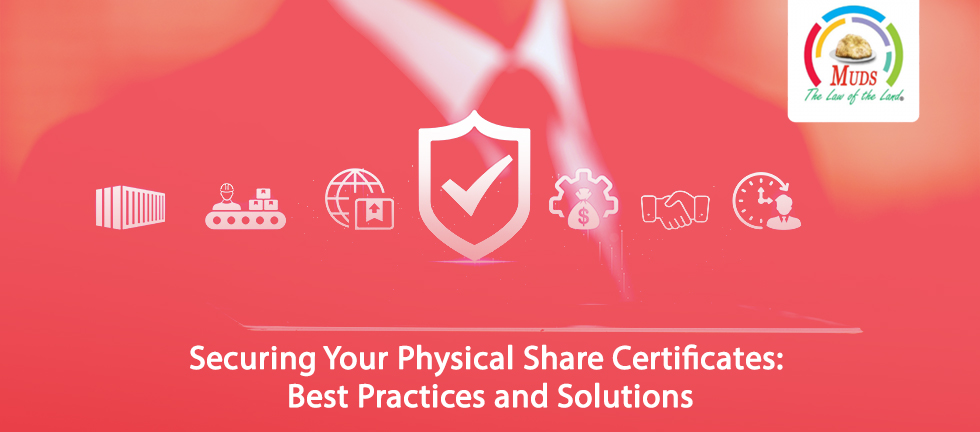 Securing Your Physical Share Certificates: Best Practices and Solutions