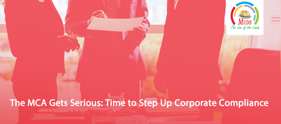 The MCA Gets Serious: Time to Step Up Corporate Compliance