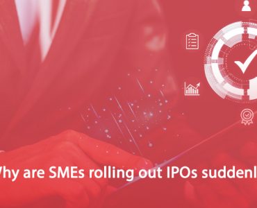 Why are SMEs rolling out IPOs suddenly?