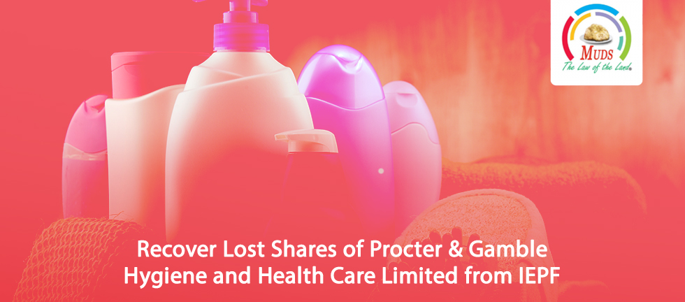 Recover Lost Shares of Procter & Gamble Hygiene and Health Care Limited from IEPF