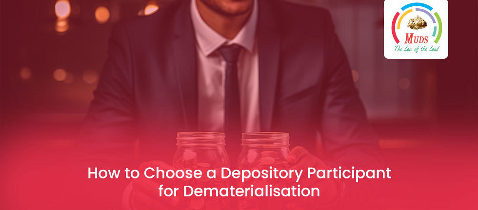 How to Choose a Depository Participant for Dematerialisation