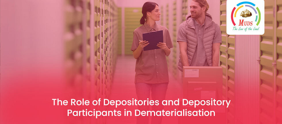 The Role of Depositories and Depository Participants in Dematerialisation