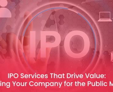 IPO Services That Drive Value Preparing Your Company for the Public Markets