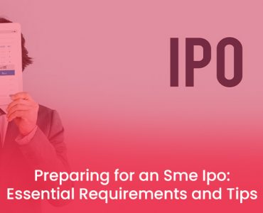 Preparing for an SME IPO Essential Requirements and Tips