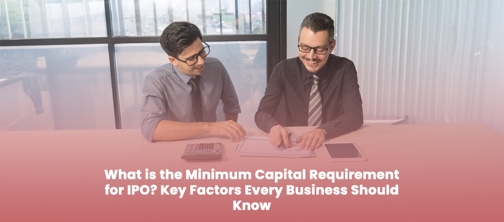 Minimum Capital Requirement for IPO
