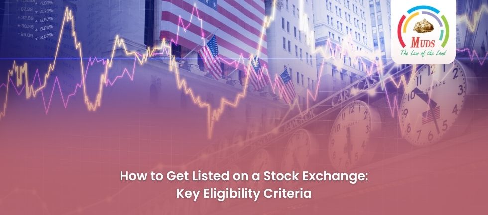 How to Get Listed on a Stock Exchange Key Eligibility Criteria