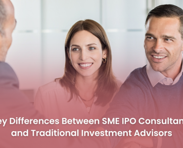 Key Differences Between SME IPO Consultants and Traditional Investment Advisors