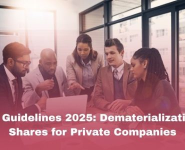SEBI Guidelines 2025 Dematerialization of Shares for Private Companies