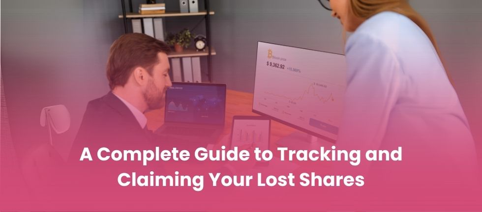 A Complete Guide to Tracking and Claiming Your Lost Shares