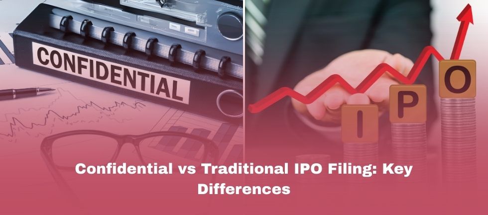 Confidential vs Traditional IPO Filing Key Differences